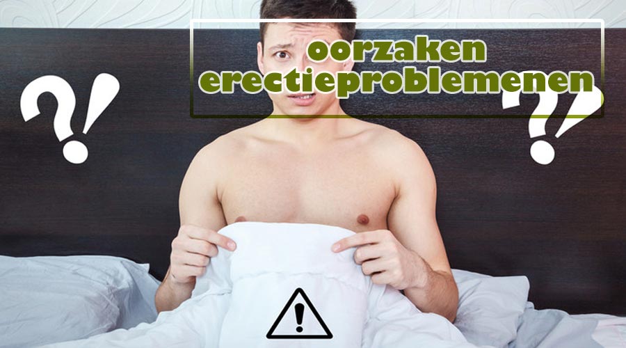 oorzaken erectieproblemen
