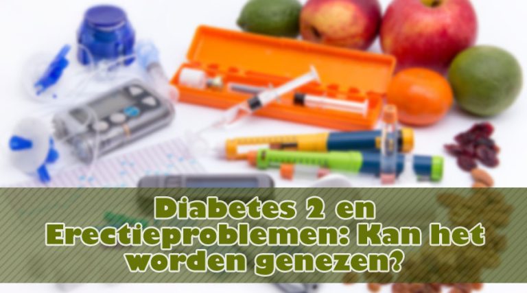 Diabetes 2 en Erectieproblemen: Kan het worden genezen?